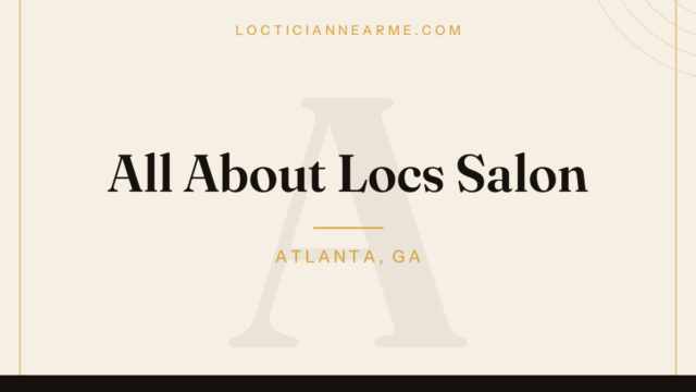 All About Locs Salon loctician in Atlanta, GA — locs, retwist and natural hair care