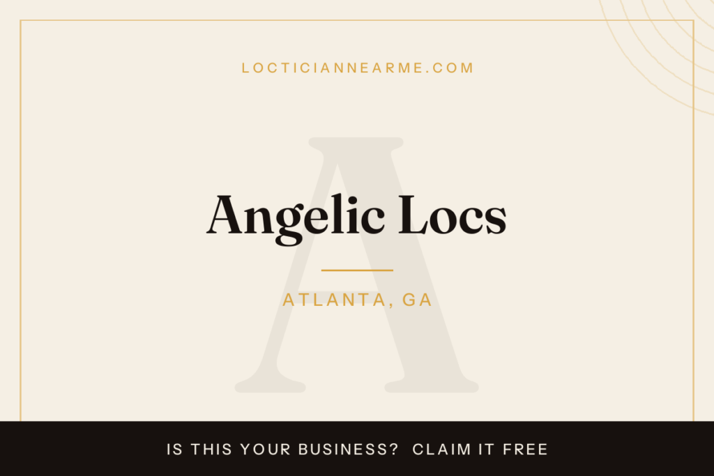 Angelic Locs loctician in Atlanta, GA — locs, retwist and natural hair care