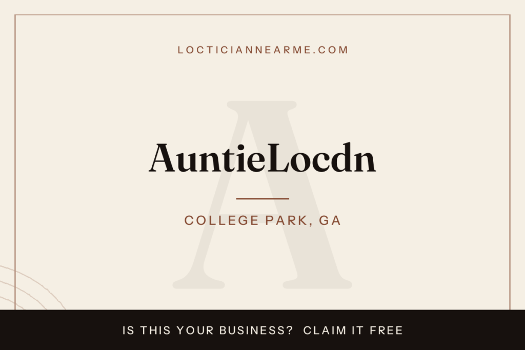 AuntieLocdn loctician in College Park, GA — locs, retwist and natural hair care