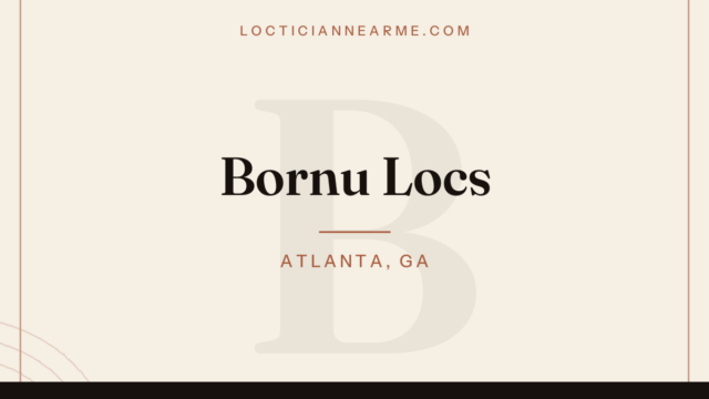 Bornu Locs loctician in Atlanta, GA — locs, retwist and natural hair care