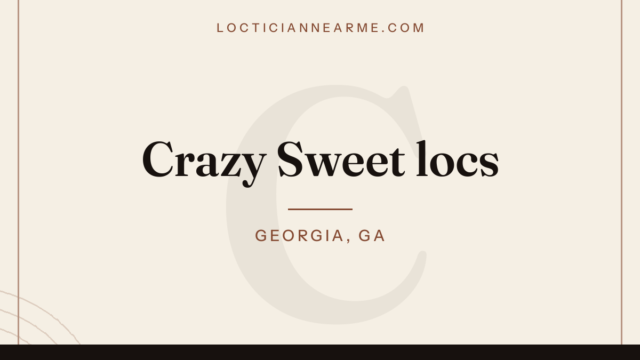 Crazy Sweet locs loctician in Georgia, GA — locs, retwist and natural hair care