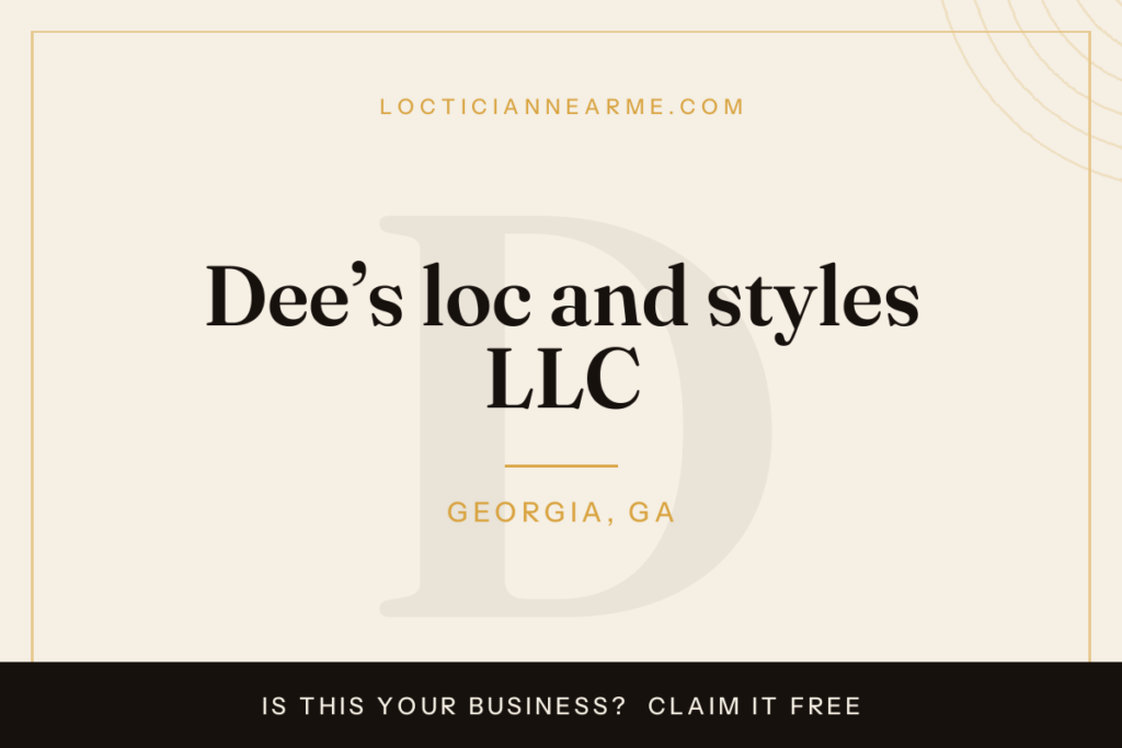 Dee’s loc and styles LLC loctician in Georgia, GA — locs, retwist and natural hair care
