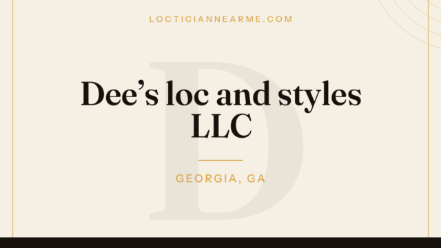 Dee’s loc and styles LLC loctician in Georgia, GA — locs, retwist and natural hair care