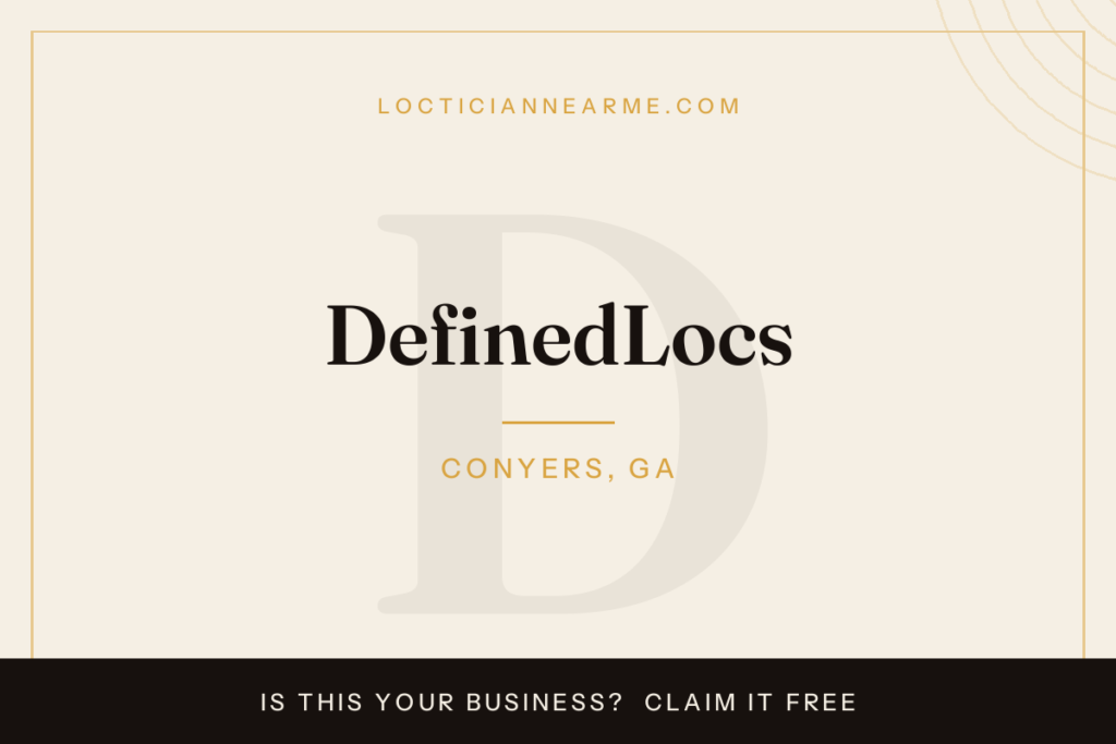 DefinedLocs loctician in Conyers, GA — locs, retwist and natural hair care