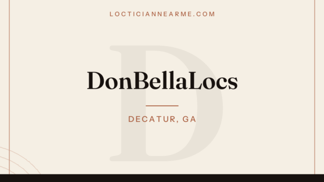 DonBellaLocs loctician in Decatur, GA — locs, retwist and natural hair care