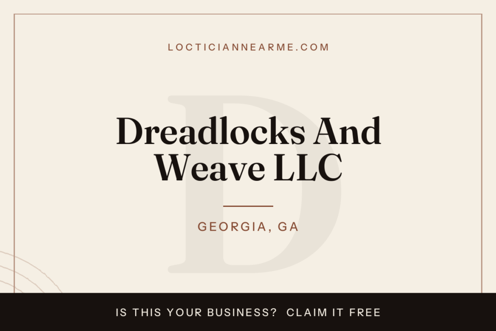 Dreadlocks And Weave LLC loctician in Georgia, GA — locs, retwist and natural hair care