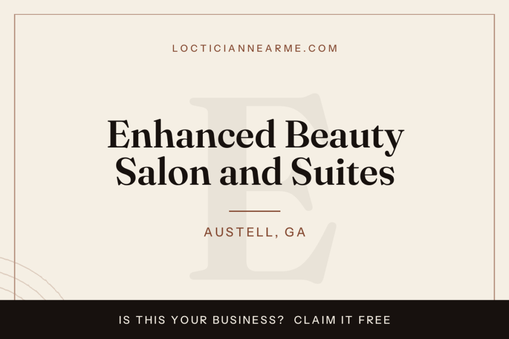 Enhanced Beauty Salon and Suites loctician in Austell, GA — locs, retwist and natural hair care