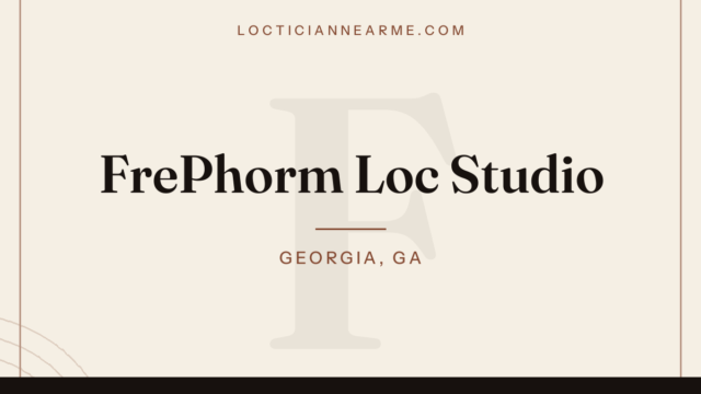 FrePhorm Loc Studio loctician in Georgia, GA — locs, retwist and natural hair care