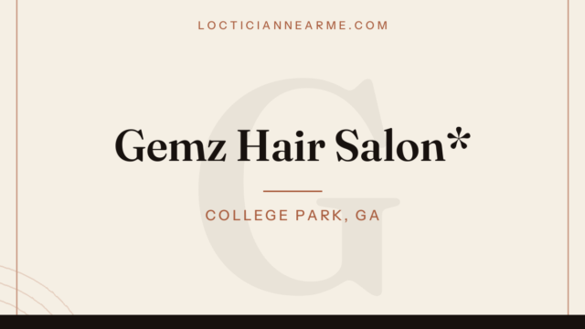 Gemz Hair Salon* loctician in College Park, GA — locs, retwist and natural hair care