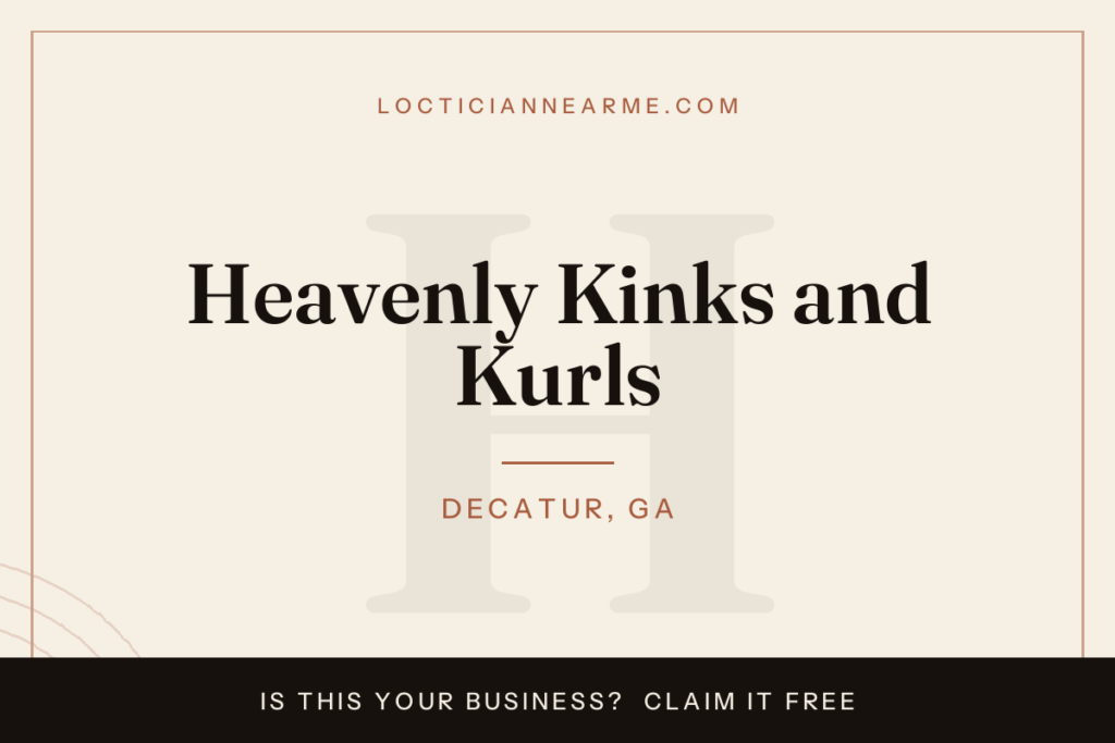 Heavenly Kinks and Kurls loctician in Decatur, GA — locs, retwist and natural hair care