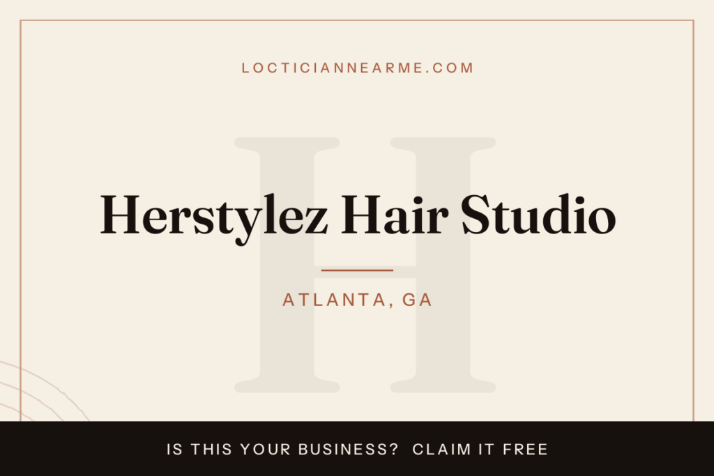 Herstylez Hair Studio loctician in Atlanta, GA — locs, retwist and natural hair care