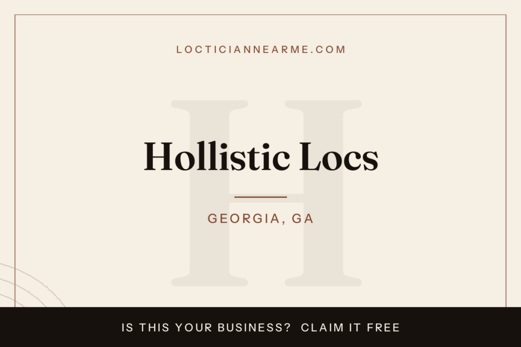 Hollistic Locs loctician in Georgia, GA — locs, retwist and natural hair care