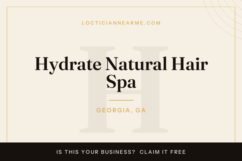 Hydrate Natural Hair Spa loctician in Georgia, GA — locs, retwist and natural hair care
