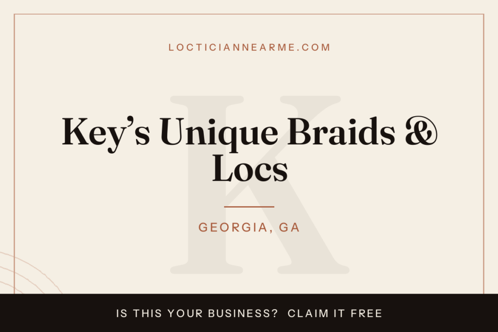 Key’s Unique Braids & Locs loctician in Georgia, GA — locs, retwist and natural hair care