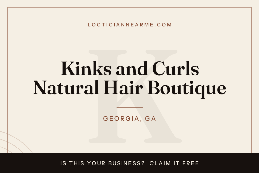 Kinks and Curls Natural Hair Boutique loctician in Georgia, GA — locs, retwist and natural hair care