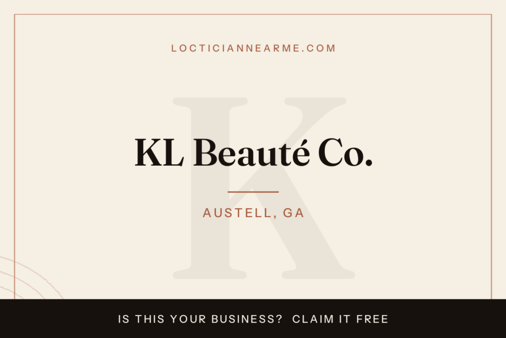 KL Beauté Co. loctician in Austell, GA — locs, retwist and natural hair care