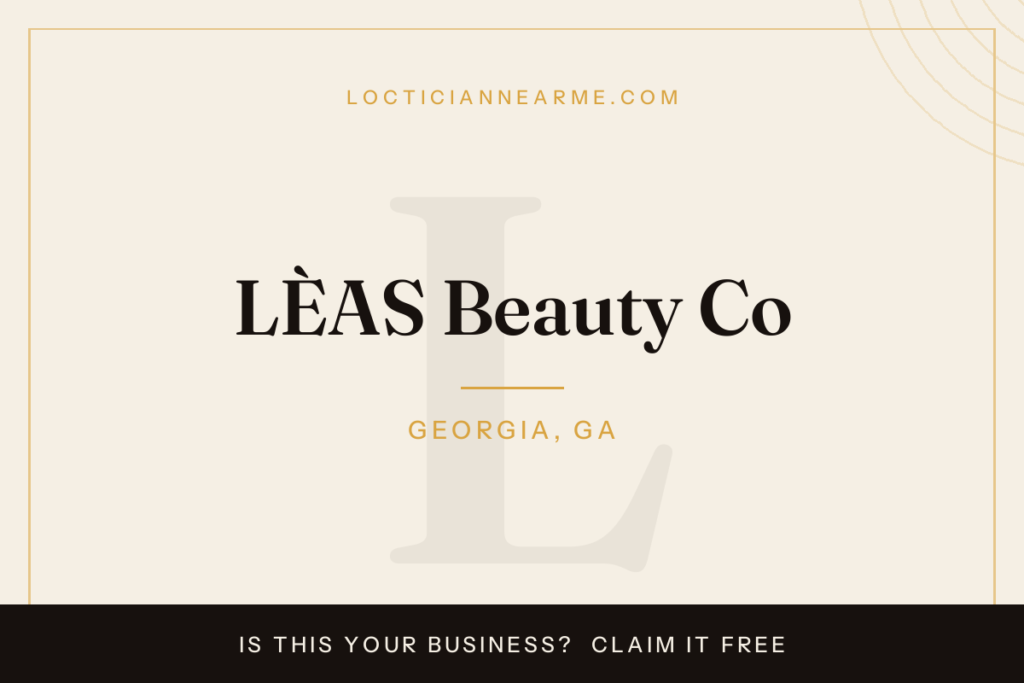 LÈAS Beauty Co loctician in Georgia, GA — locs, retwist and natural hair care