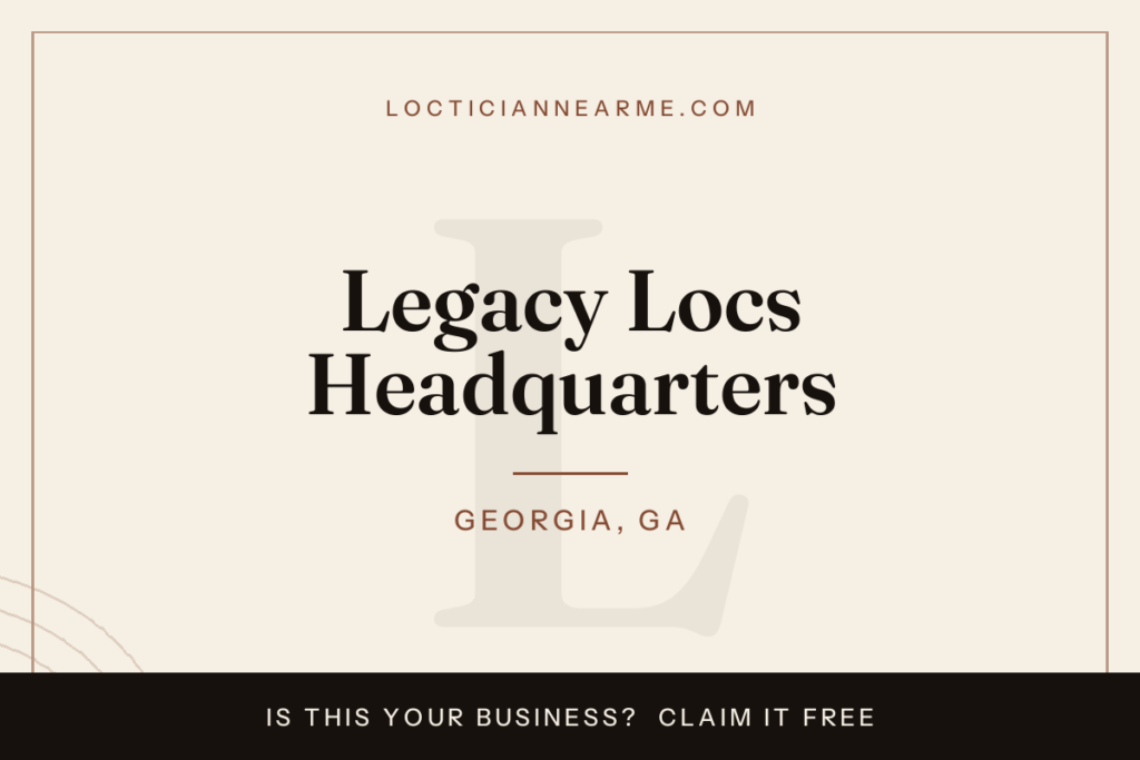 Legacy Locs Headquarters loctician in Georgia, GA — locs, retwist and natural hair care