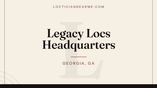 Legacy Locs Headquarters loctician in Georgia, GA — locs, retwist and natural hair care