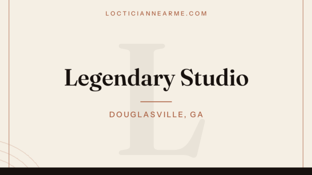 Legendary Studio loctician in Douglasville, GA — locs, retwist and natural hair care
