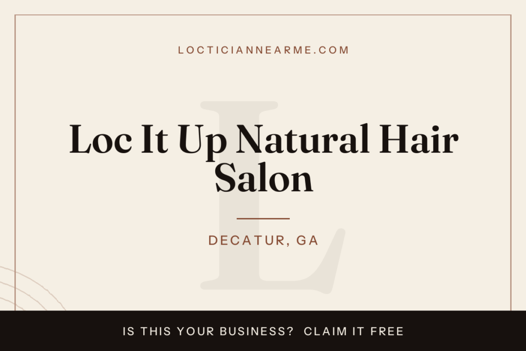 Loc It Up Natural Hair Salon loctician in Decatur, GA — locs, retwist and natural hair care