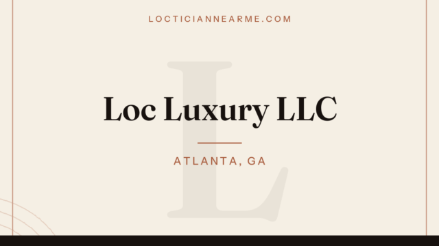 Loc Luxury LLC loctician in Atlanta, GA — locs, retwist and natural hair care