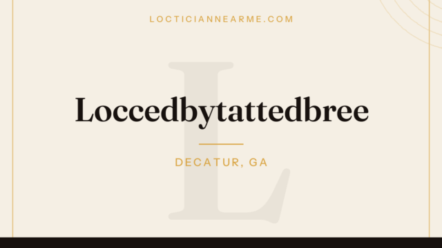 Loccedbytattedbree loctician in Decatur, GA — locs, retwist and natural hair care