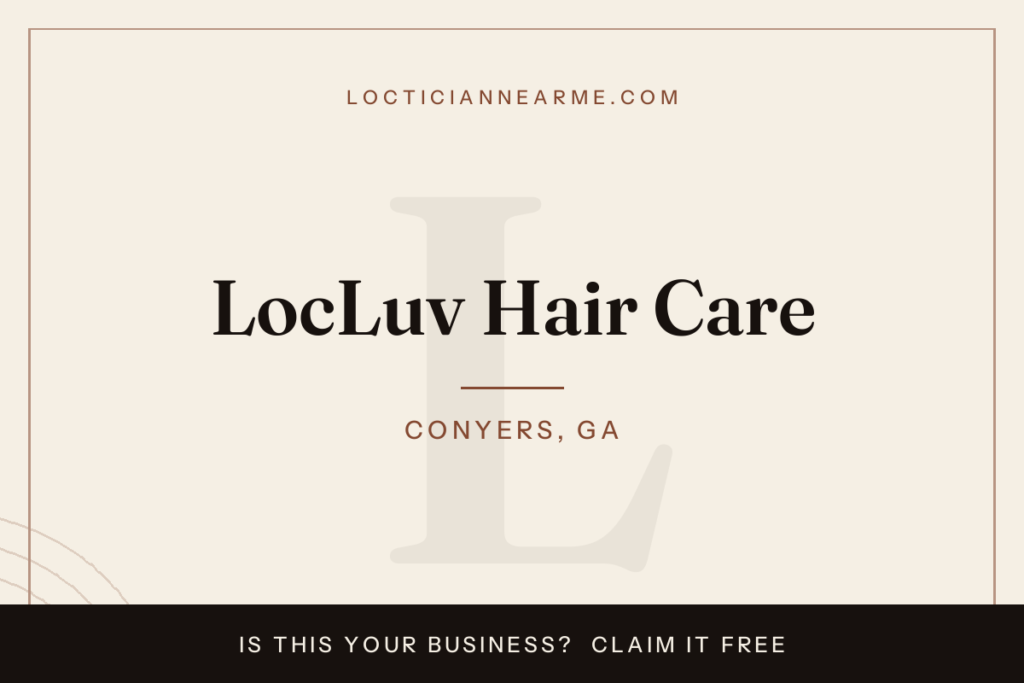 LocLuv Hair Care loctician in Conyers, GA — locs, retwist and natural hair care