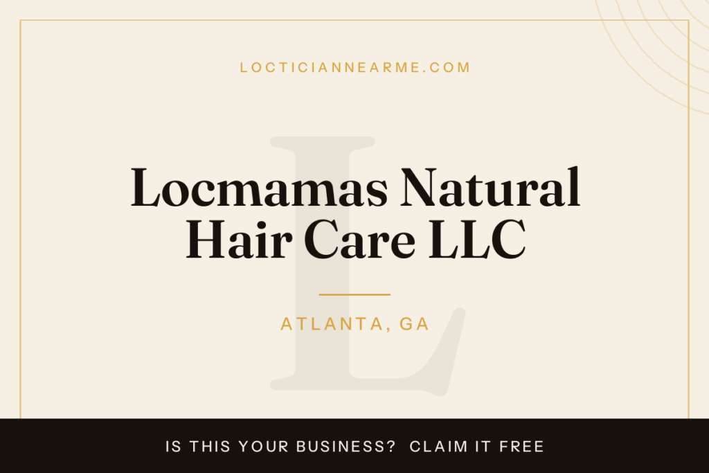 Locmamas Natural Hair Care LLC loctician in Atlanta, GA — locs, retwist and natural hair care