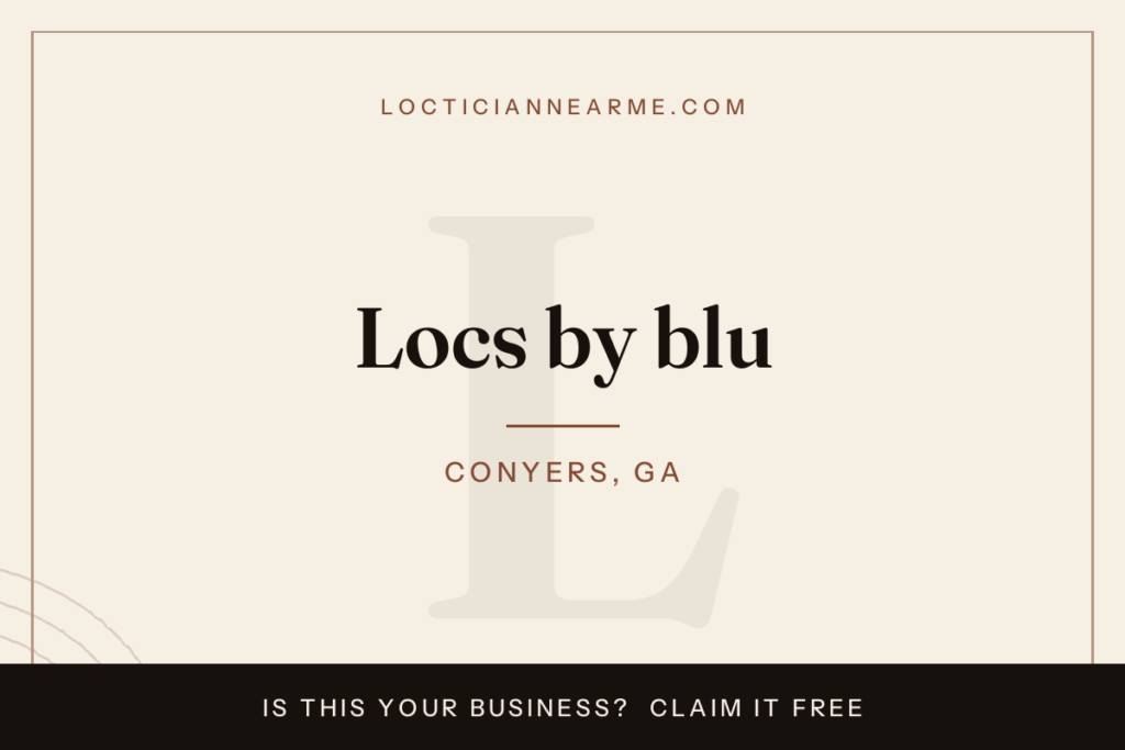 Locs by blu loctician in Conyers, GA — locs, retwist and natural hair care