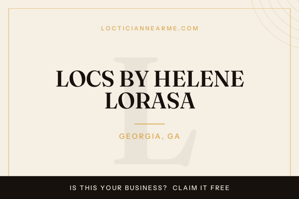 LOCS BY HELENE LORASA loctician in Georgia, GA — locs, retwist and natural hair care