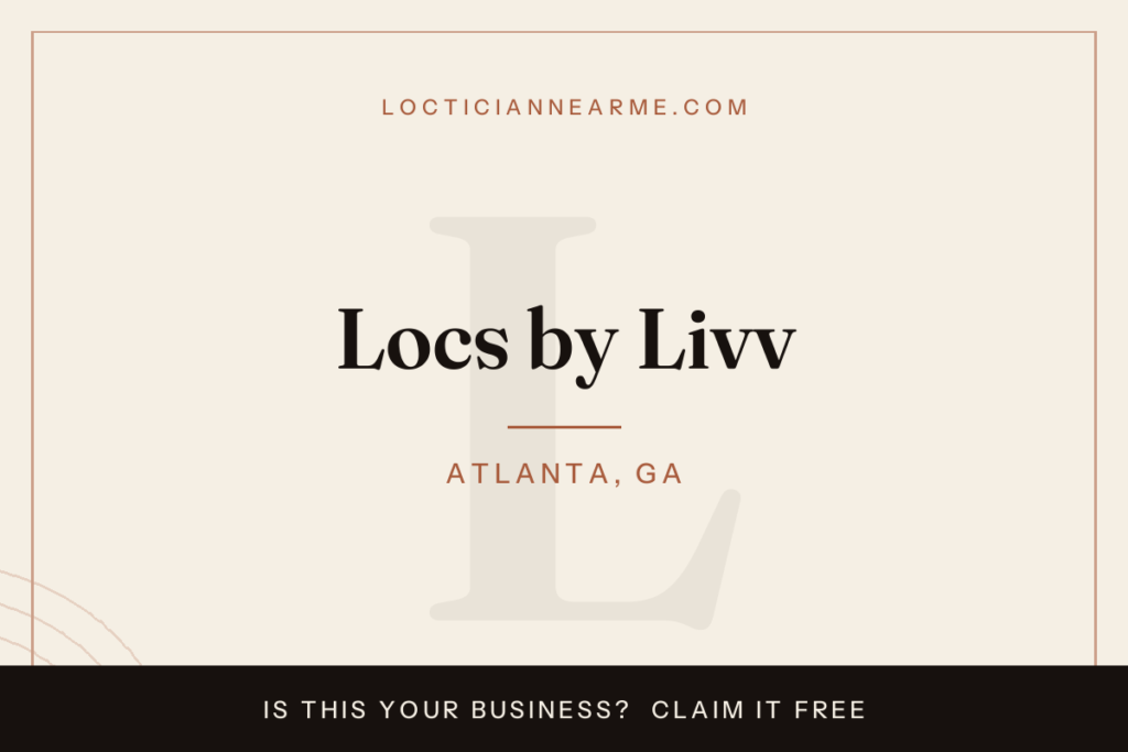 Locs by Livv loctician in Atlanta, GA — locs, retwist and natural hair care