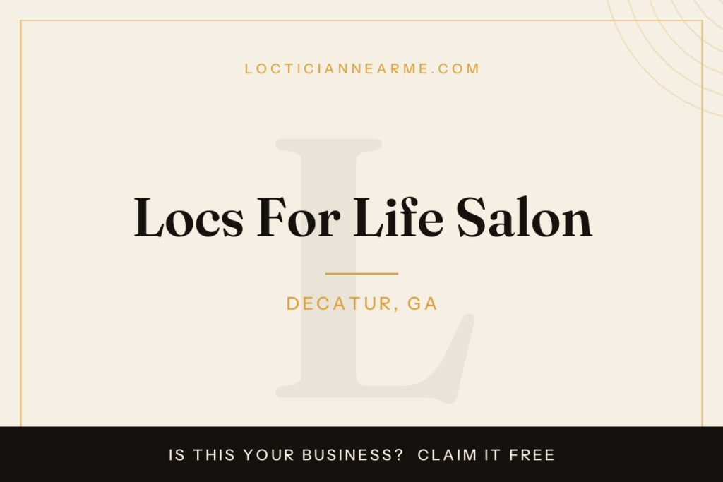 Locs For Life Salon loctician in Decatur, GA — locs, retwist and natural hair care