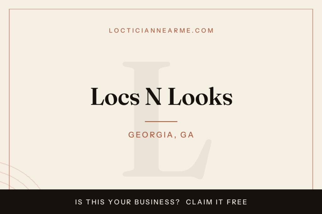 Locs N Looks loctician in Georgia, GA — locs, retwist and natural hair care