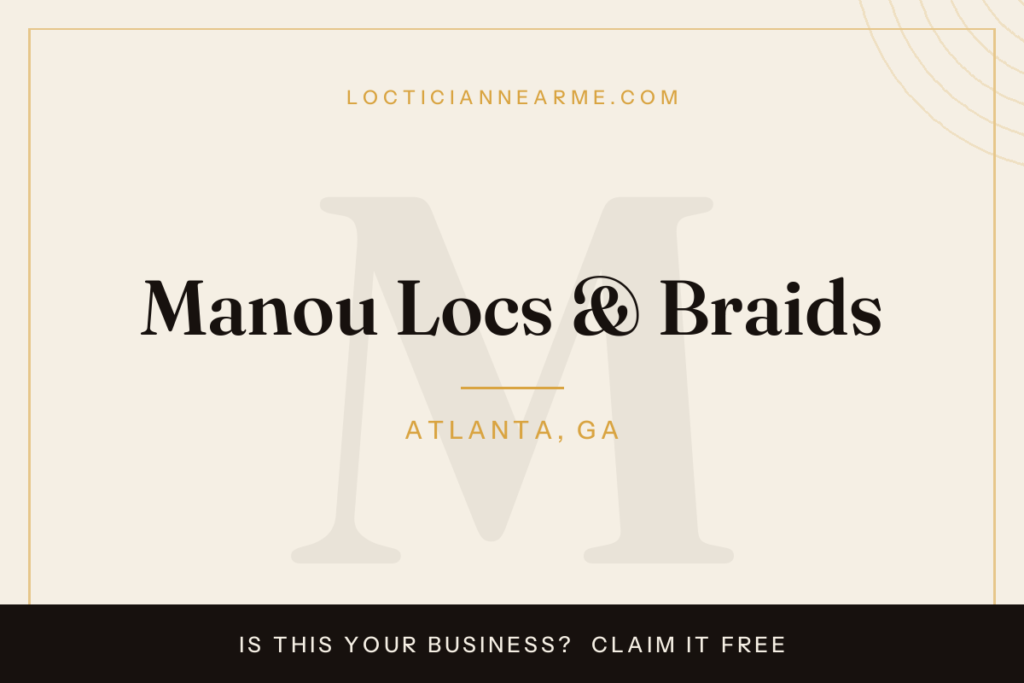 Manou Locs & Braids loctician in Atlanta, GA — locs, retwist and natural hair care