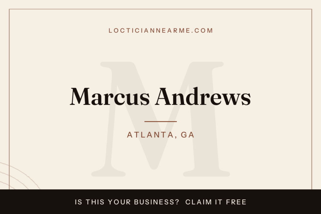 Marcus Andrews loctician in Atlanta, GA — locs, retwist and natural hair care