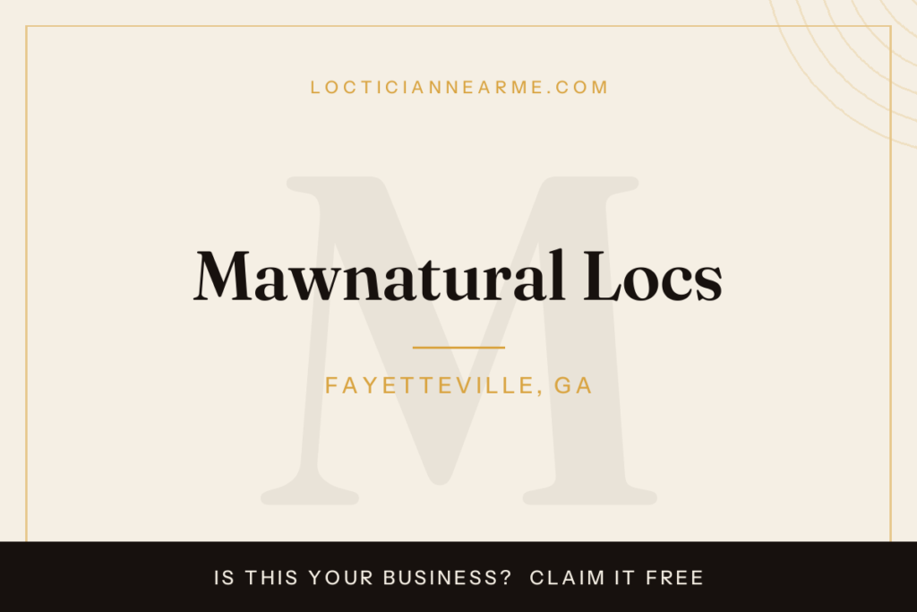 Mawnatural Locs loctician in Fayetteville, GA — locs, retwist and natural hair care