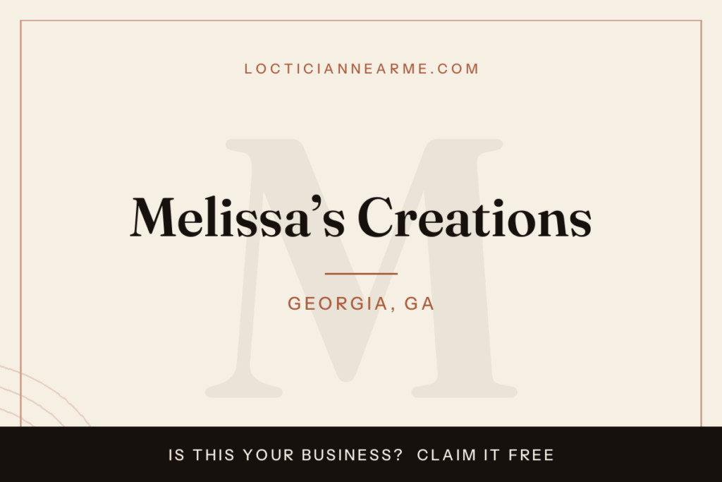 Melissa’s Creations loctician in Georgia, GA — locs, retwist and natural hair care