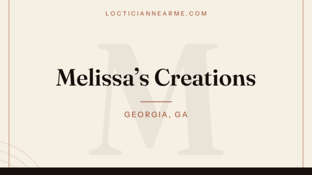Melissa’s Creations loctician in Georgia, GA — locs, retwist and natural hair care