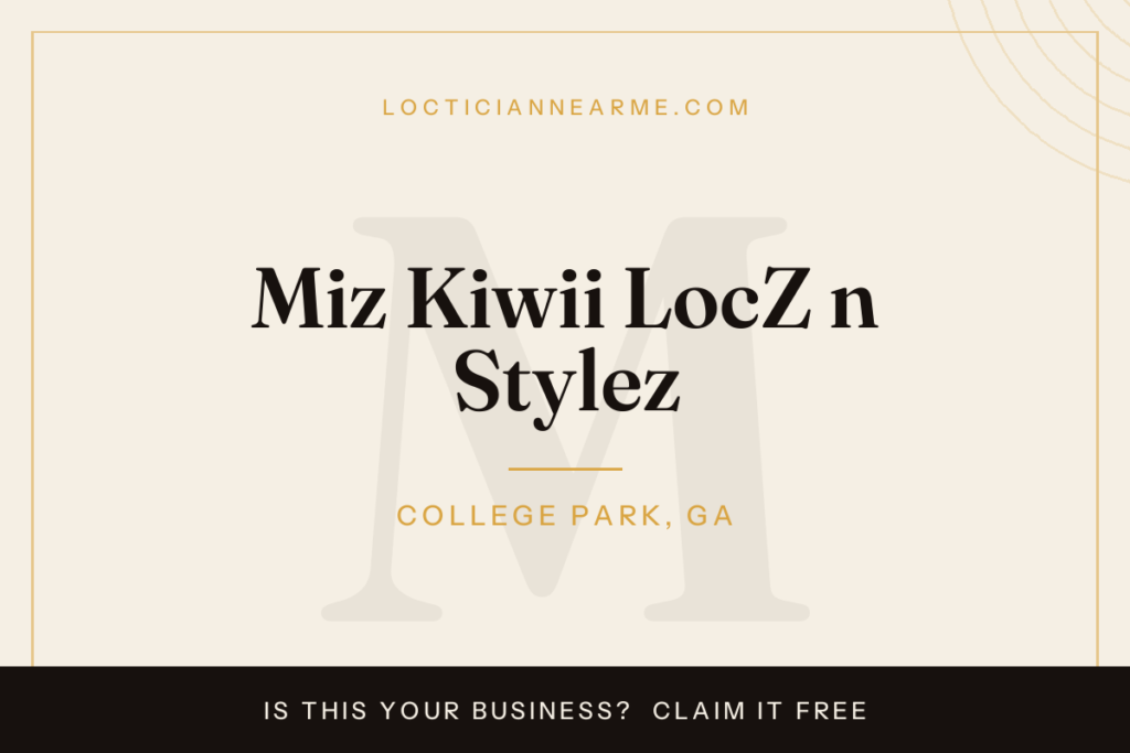 Miz Kiwii LocZ n Stylez loctician in College Park, GA — locs, retwist and natural hair care