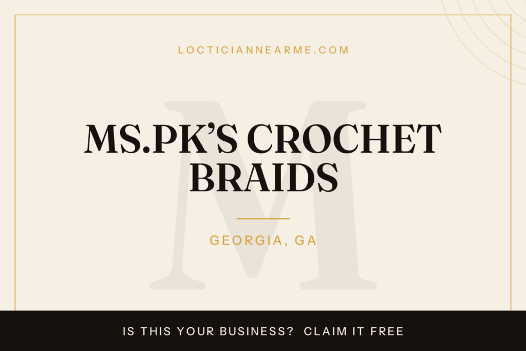 MS.PK’S CROCHET BRAIDS loctician in Georgia, GA — locs, retwist and natural hair care