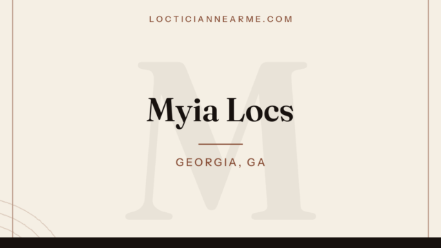 Myia Locs loctician in Georgia, GA — locs, retwist and natural hair care