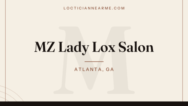 MZ Lady Lox Salon loctician in Atlanta, GA — locs, retwist and natural hair care