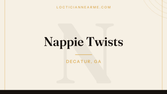 Nappie Twists loctician in Decatur, GA — locs, retwist and natural hair care