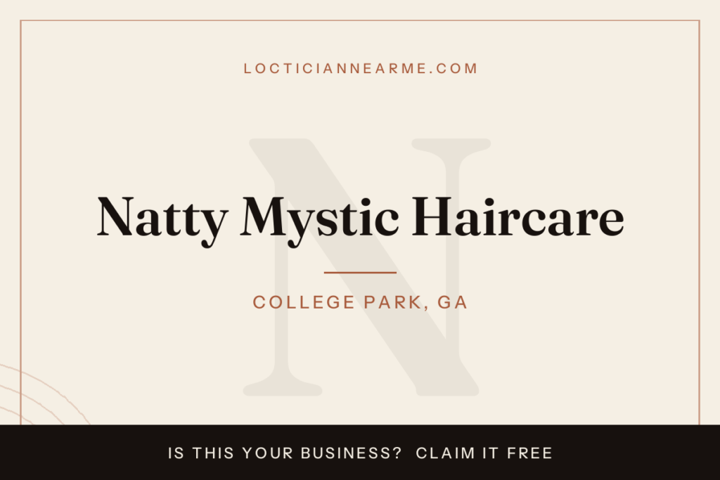 Natty Mystic Haircare loctician in College Park, GA — locs, retwist and natural hair care