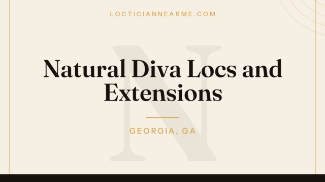 Natural Diva Locs and Extensions loctician in Georgia, GA — locs, retwist and natural hair care