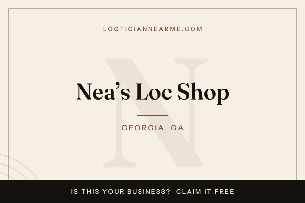 Nea’s Loc Shop loctician in Georgia, GA — locs, retwist and natural hair care