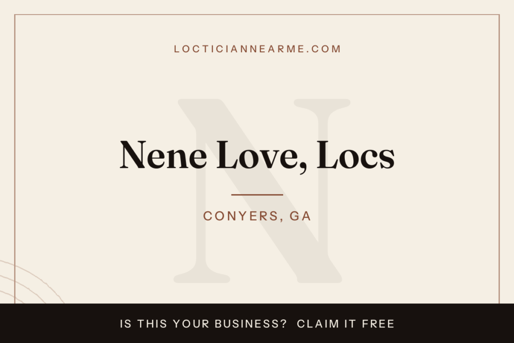 Nene Love, Locs loctician in Conyers, GA — locs, retwist and natural hair care