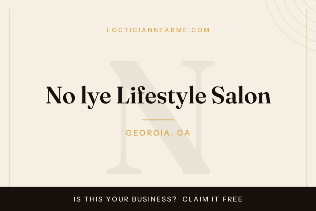 No lye Lifestyle Salon loctician in Georgia, GA — locs, retwist and natural hair care