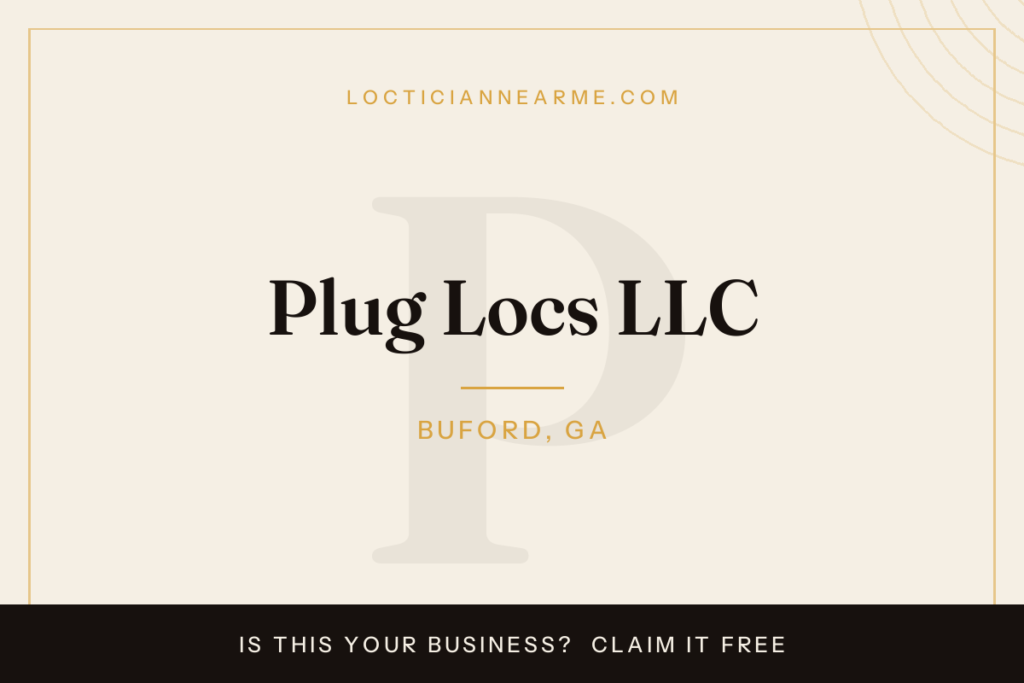 Plug Locs LLC loctician in Buford, GA — locs, retwist and natural hair care